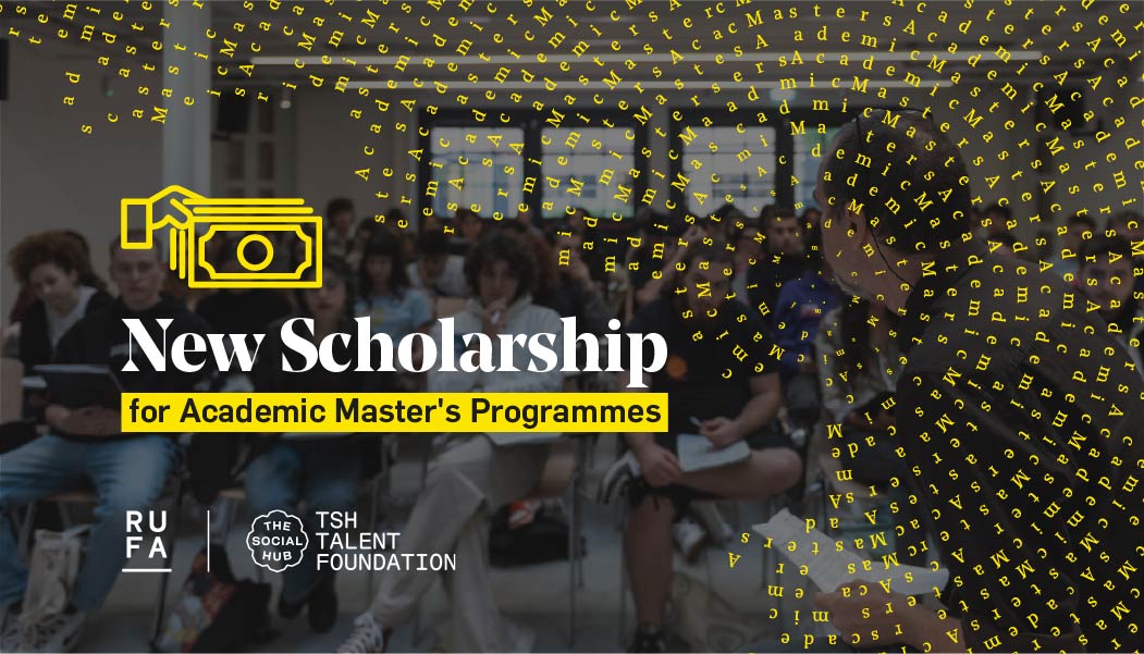 RUFA PRESENT A NEW SCHOLARSHIP FOR ACADEMIC MASTER PROGRAMMES